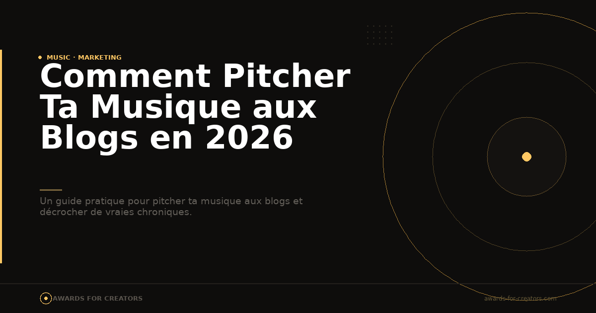 Comment Pitcher Ta Musique aux Blogs en 2026